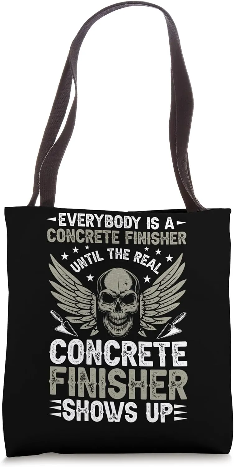 Everybody Is A Concrete Finisher Funny Concrete Finishers Tote Bag
