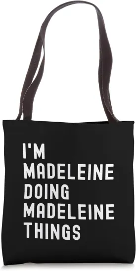 I'm Madeleine Doing Madeleine Things Tote Bag